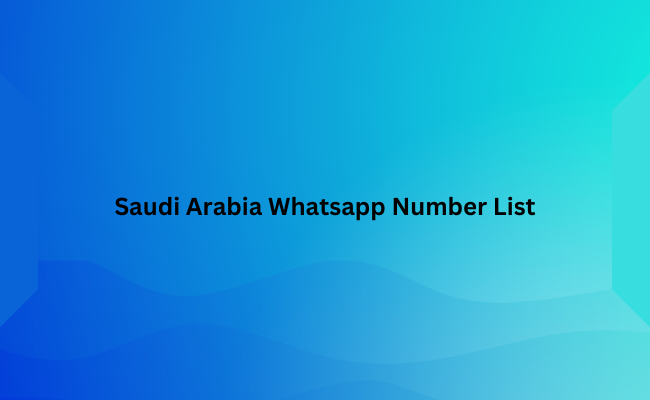 Saudi Arabia Whatsapp Number List