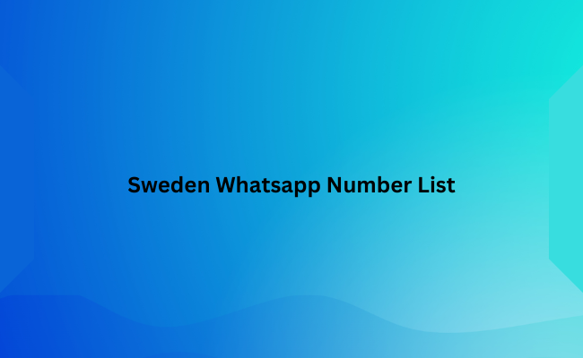 Sweden Whatsapp Number List