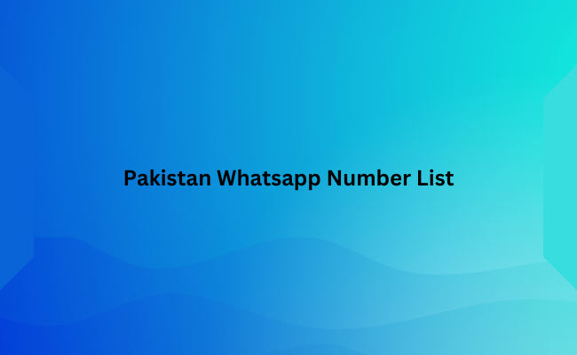 Pakistan Whatsapp Number List​