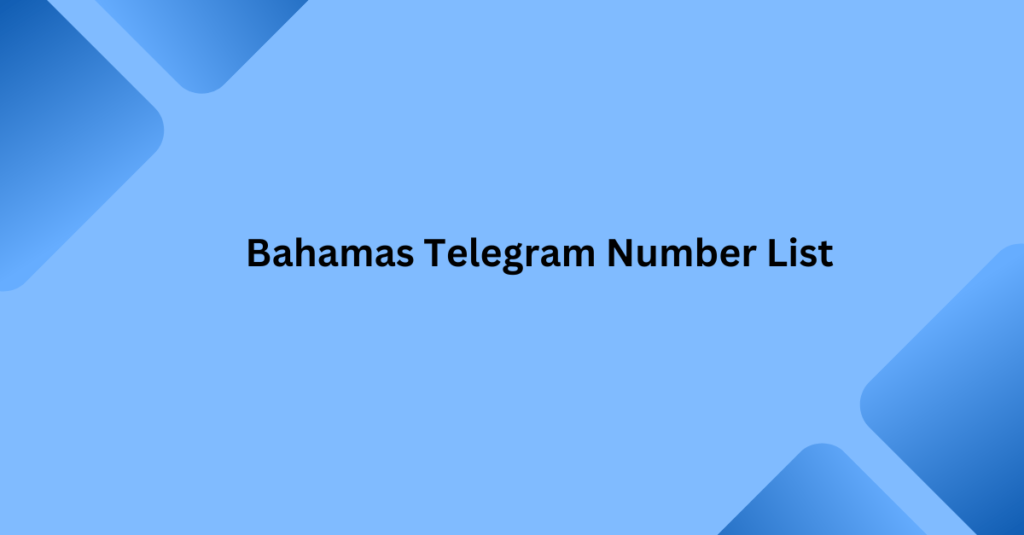 Bahamas Telegram Number List-min