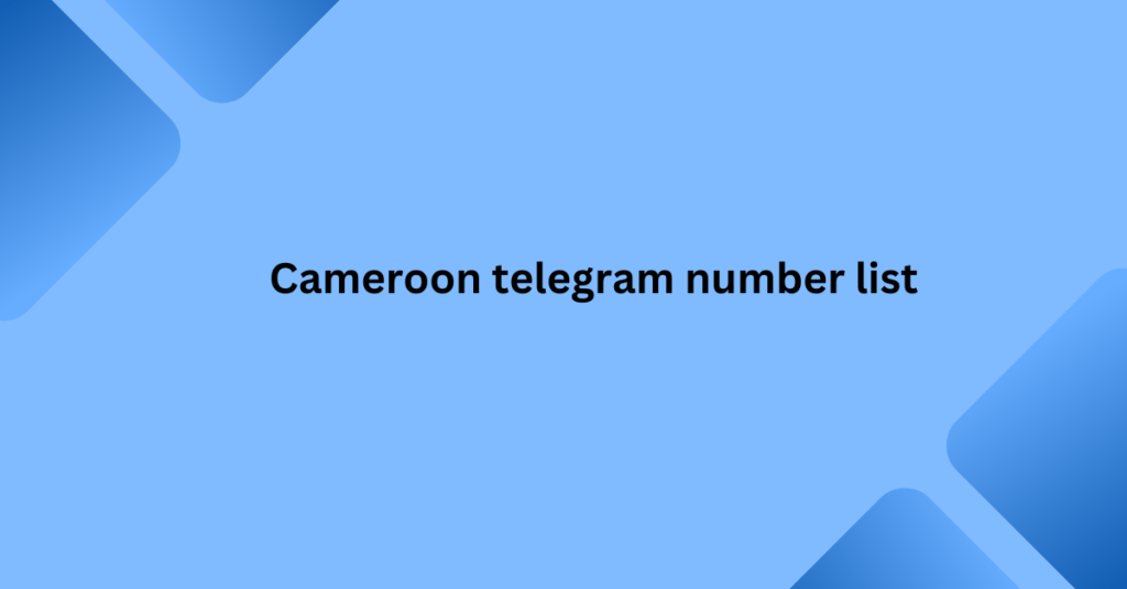 Cameroon telegram number list