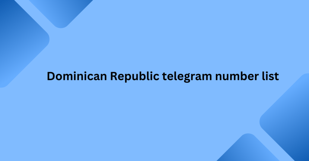 Dominican Republic telegram number list