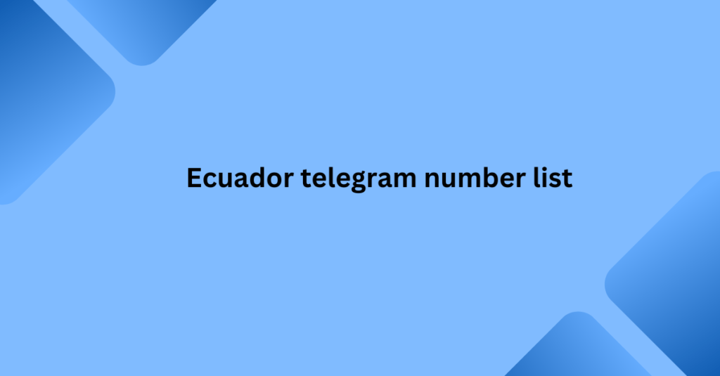 Ecuador telegram number list